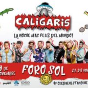 LOS CALIGARIS ofrecerán LA NOCHE MÁS FELIZ en el Foro Sol .