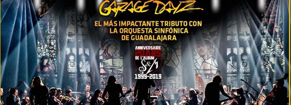 El espectáculo sinfónico llega a Auditorio Explanada!! Metálica show Garage Dayz