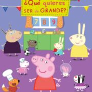 PEPPA PIG OFRECERÁ SU ESPECTÁCULO “¿QUÉ QUIERES SER DE GRANDE?” EN LA ARENA CIUDAD DE MÉXICO