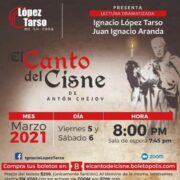 EL PRIMER ACTOR IGNACIO LÓPEZ TARSO PRESENTARÁ LA LECTURA DRAMATIZADA DE “EL CANTO DEL CISNE” DE ANTON CHEJOV.