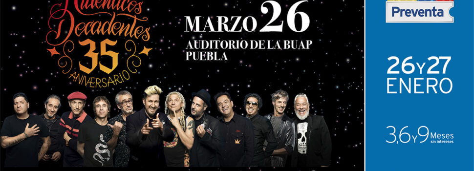¡Los Auténticos Decadentes celebrarán 35 años en Puebla!