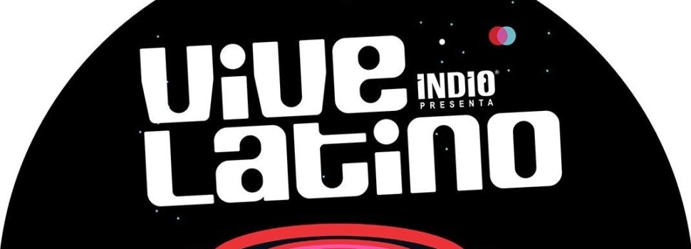 Vive latino un festival imperdible, aquí los horarios para que disfrutes este 19 y 20 de marzo