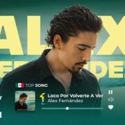 “Loco Por Volverte a Ver” – Alex Fernández