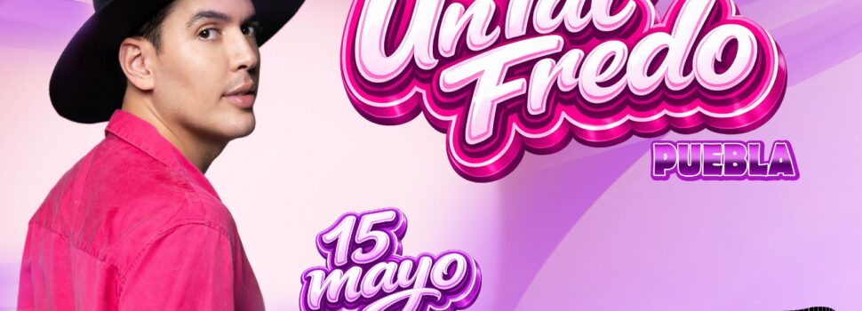 UNTAL FREDO LLEGA A PUEBLA!!