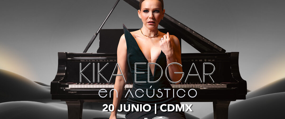 KIKA EDGAR CELEBRA 20 ANOS DE TRAYECTORIA CON SU NUEVO ALBUM TITULADO