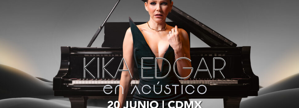 KIKA EDGAR CELEBRA 20 ANOS DE TRAYECTORIA CON SU NUEVO ALBUM TITULADO